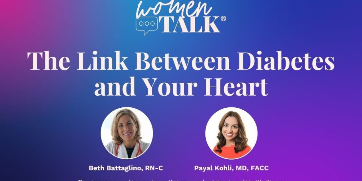 WomenTalk: The Link Between Diabetes and Your Heart WomenTalk: The Link Between Diabetes and Your Heart